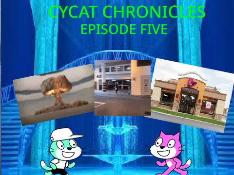 Cycat Chronicles - Episode 5