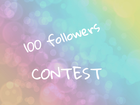 100 follower Contest! -Closed- ✎