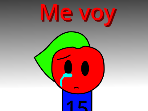 ME VOY bueno no por que me mude ah otra cuenta