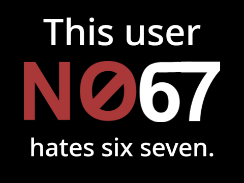 This user hates six seven. (UPDATED) remix remix remix remix