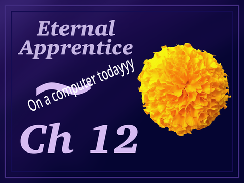 Eternal Apprentice // Chapter 12 rEACTIONNNNNNN