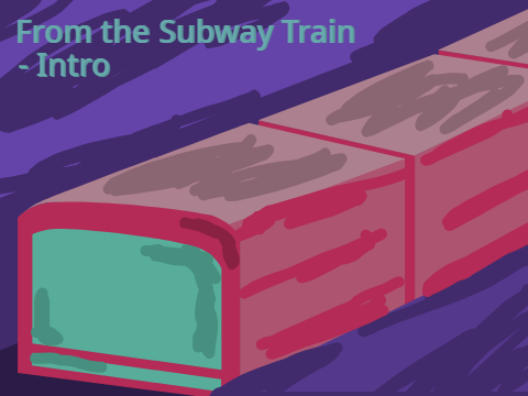 From the Subway Train - Intro