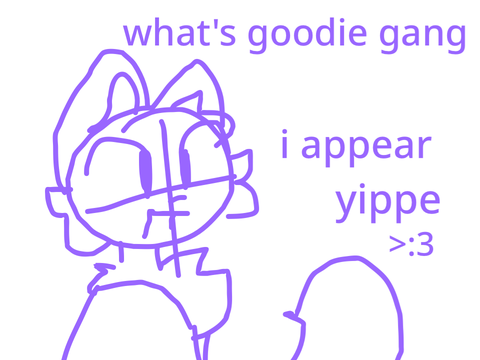 *appears* uh hi
