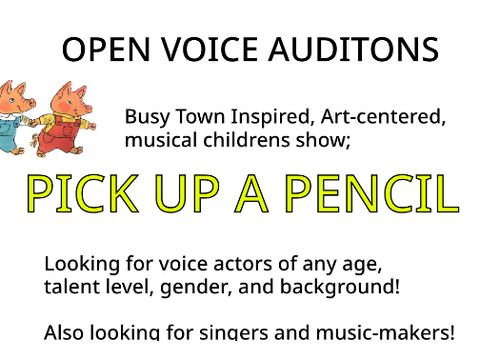 (CLOSED) VOICE AUDITONS - PICK UP A PENCIL, KIDS SHOW