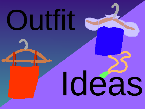 outfit ideas!!