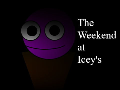 The Weekend at Icey's