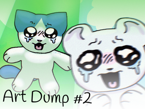 - | Art Dump #2 | -