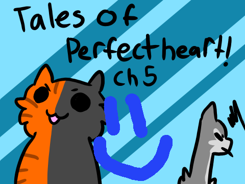 Ch 5 ~ Tales of Perfectheart remix
