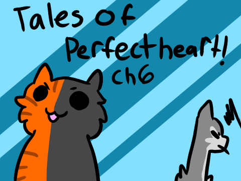 Ch 6 ~ Tales of Perfectheart, AN IDIOTS REVIW