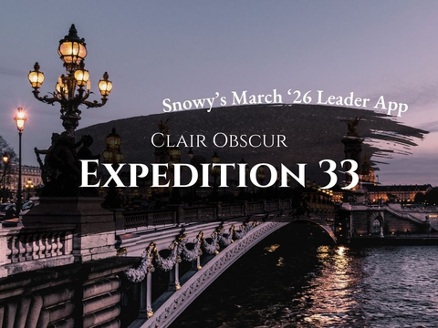 [DYSTOPIAN!!] Clair Obscur: Expedition 33 | Snowy's March '26 SWC (Co)Leader App