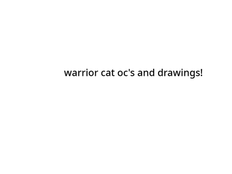 Moonclan/Solarclan/Galaxyclan/Saturnclan warriors Oc's