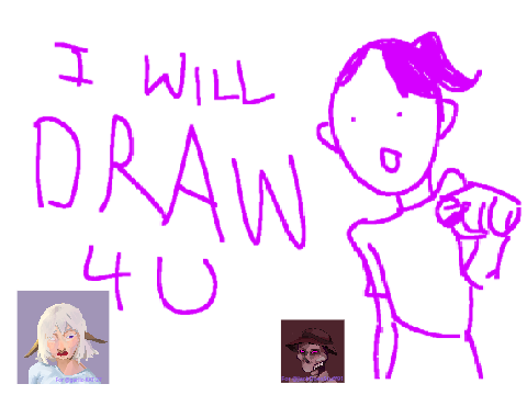 (CLOSED) I will draw for you 
