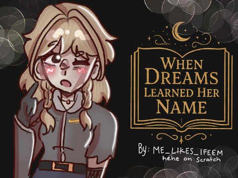 -when dreams learned her name .. chapter four-