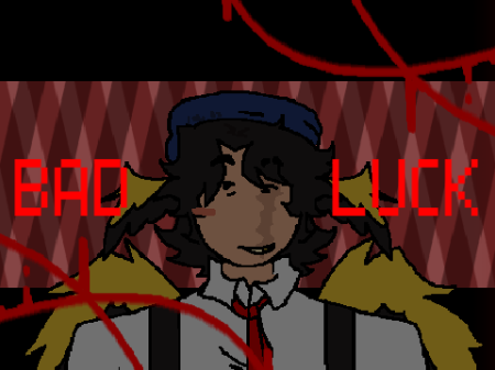 bad luck! (yearly remake 4)