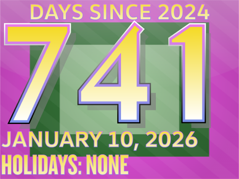 Days Since 2024: Day 741