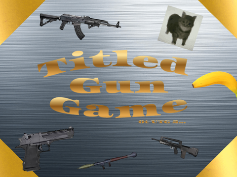 Titled Gun Game/:/Alpha/:/v1.0/:/TGG/:/