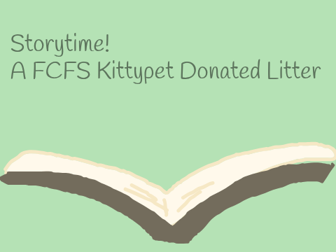 CLOSED - "Storytime!" - A FCFS KP Donated Litter
