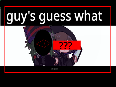 guy's guess what 