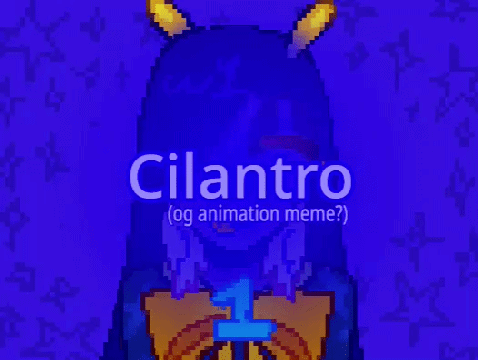 Cilantro // og meme? 