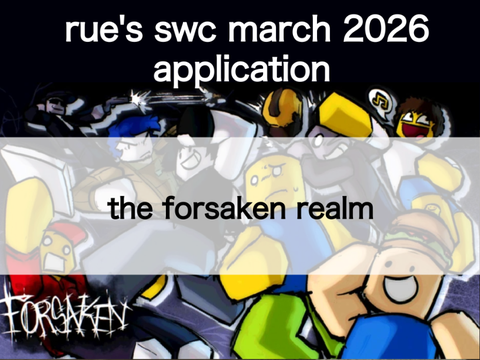 the forsaken realm ⋆.˚ willow's swc app