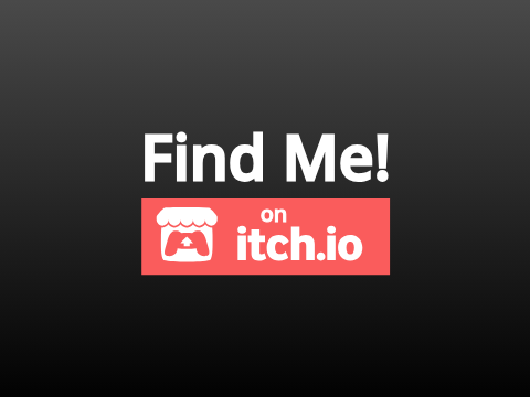 Check me out on itch.io!