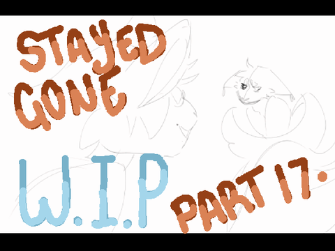 HEAVY WIP Part 17!!! // Don't You Forget! // 
