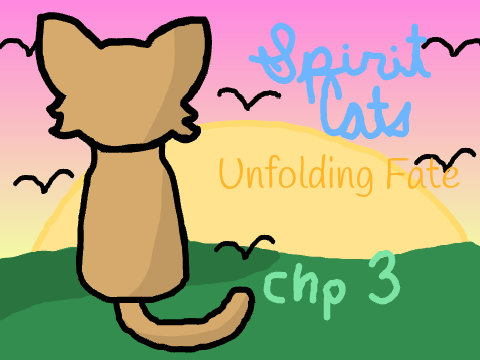 Spiritcats chp.3: Unfolding Fate
