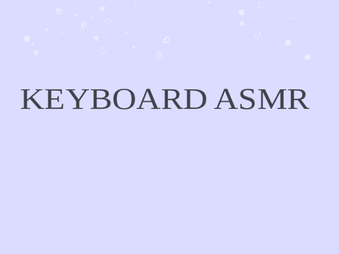 keyboard  ASMR♬