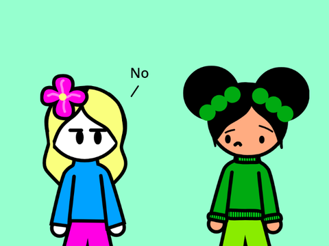 when people tell me no... 
