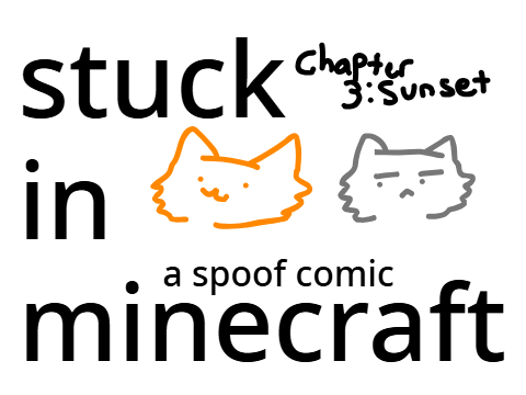 Stuck In Minecraft: Part 3: sunset