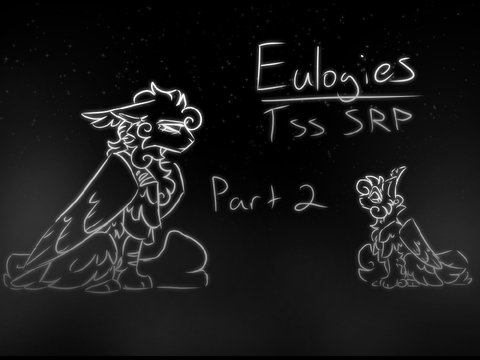 Eulogies - TSS SRP (Part 2)