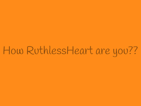 How Ruthless are you? remix