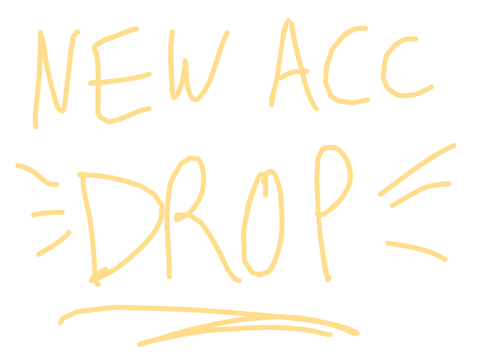 NEW ACCOUNT ANNOUNCEMENT !!!!!!