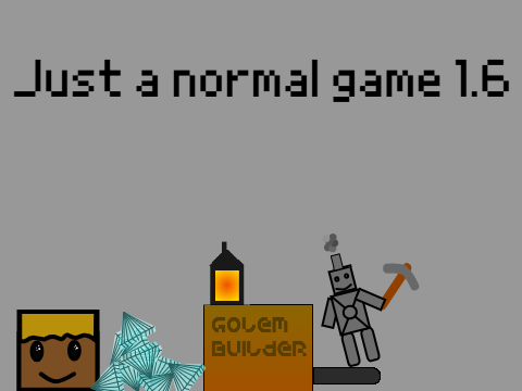 Just a normal game 1.6