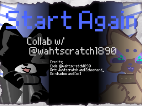 ★ Start Again - Collab w/ @wahtscratch1890