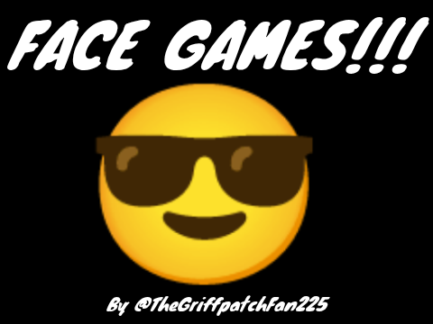 Face Games