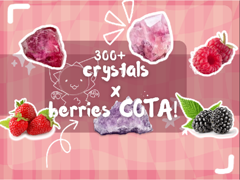 ★ crystals x berries COTA [20/26 open!]