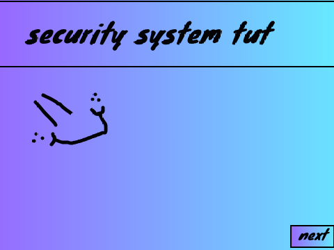 security system tut!