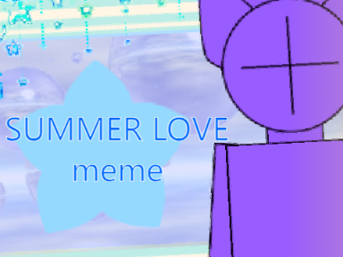 - | Summerlove - Meme Template | -