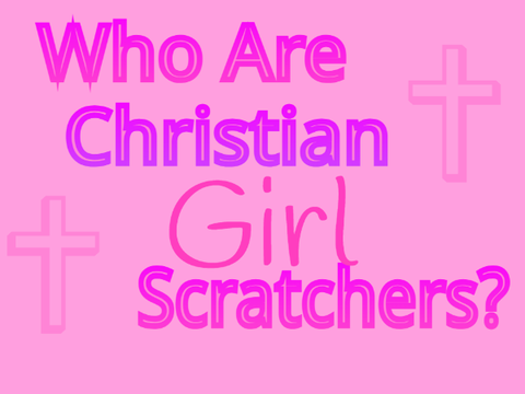 ✞Christian Girl Scratchers?✞ remix x7