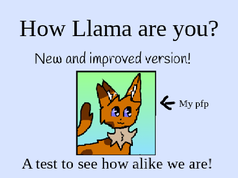 How Llama are you? (New and improved version) remix