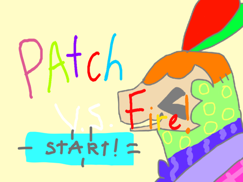 Patch v.s. Fire!