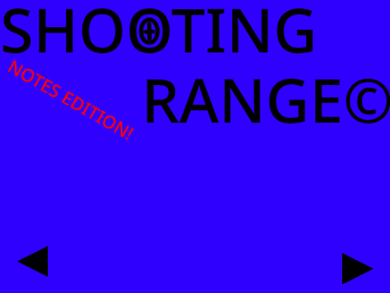 Shooting Range Notes