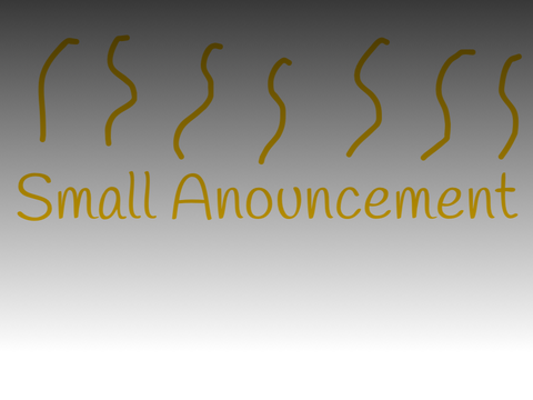 Small Announcement which is a large set back 