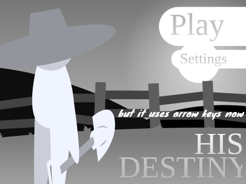 His Destiny but now it uses arrow keys