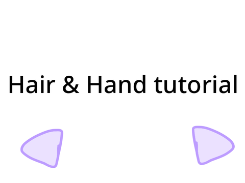 Hair & Hand Tutorial 