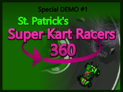 Special DEMO - St Patrick's Super Kart Racers 360 3D DEMO