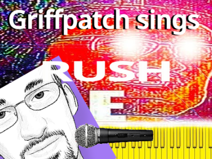 Griffpatch sings RUSH E