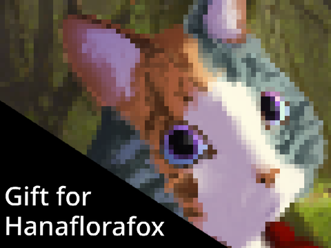 Gift for @Hanaflorafox !