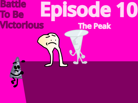 Battle To Be Victorious 10 - The Peak